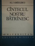 CANTECUL NOSTRU BATRANESC- AL. I. AMZULESCU