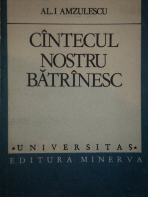 CANTECUL NOSTRU BATRANESC- AL. I. AMZULESCU foto
