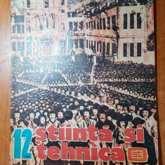 revista stiinta si tehnica decembrie 1988- 70 de ani de la marea unire