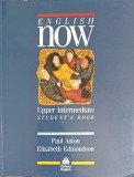 ENGLISH NOW, UPPER INTERMEDIATE, STUDENT&#039;S BOOK-PAUL ASTON, ELIZABETH EDMONDSON