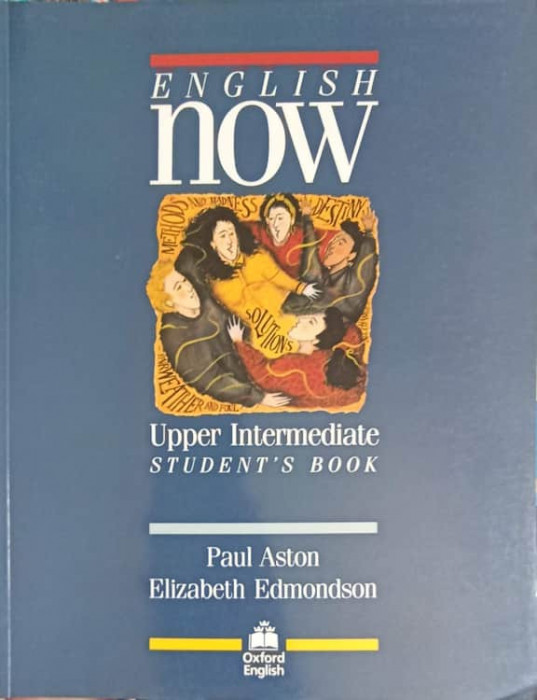 ENGLISH NOW, UPPER INTERMEDIATE, STUDENT&#039;S BOOK-PAUL ASTON, ELIZABETH EDMONDSON