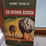 Ce istorie scriem - Ovidiu Pecican