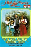 High Life Family - Volkslieder Gestern + Heute, Caseta audio