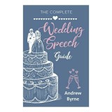 Complete Wedding Speech Guide