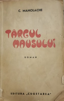 C. Manolache, Targul Mausului princeps 1940 Cugetarea Bucuresti C11 foto