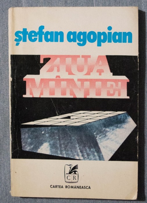 Ștefan Agopian - Ziua mâniei (Ziua mîniei) Ștefan Agopian - Ziua mâniei (Ziua mîniei)