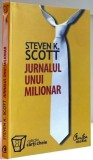 JURNALUL UNUI MILIONAR de STEVEN K. SCOTT , 2003