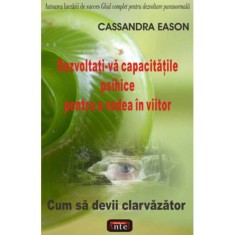 Dezvoltati-va capacitatile psihice pentru a vedea in viitor ? Cassandra Eason foto