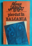 Fanus Neagu &ndash; Pierdut in Balcania ( prima editie )