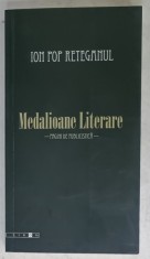 ION POP RETEGANUL , MEDALIOANE LITERARE ( PAGINI DE PUBLICISTICA ) , editie de CONSTANTIN CUBLESAN , 2009 , DEDICATIE (