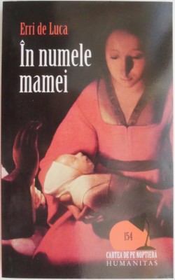 In numele mamei &amp;ndash; Erri de Luca foto