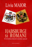Habsburgi si romani - Liviu Maior, 2006