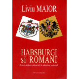 Habsburgi si romani - Liviu Maior