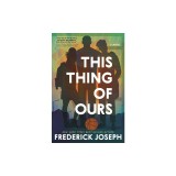 This Thing of Ours