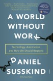 A World Without Work: Technology, Automation, and How We Should Respond, 2020