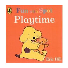 Fun With Spot: Playtime (Board Book)