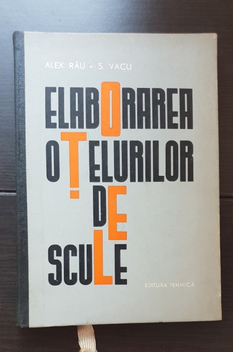 Elaborarea oțelurilor de scule - Alex Rău, S. Vacu
