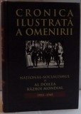 CRONICA ILUSTRATA A OMENIRII , VOL 12 : NATIONAL-SOCIALISMUL SI AL DOILEA RAZBOI MONDIAL 1933-1945