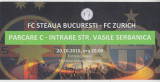 M5 - BILET ACCES PARCARE - FCSB STEAUA - FC ZURICH - 20 10 2016