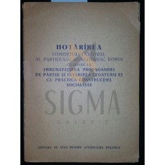 HOTARAREA COMITETULUI CENTRAL AL PARTIDULUI MUNCITORESC ROMAN CU PRIVIRE LA IMBUNATATIREA PROPAGANDEI DE PARTID SI INTARIREA LEGATURII EI CU PRACTICA