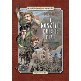 A kősz&iacute;vű ember fiai - Az irodalom klasszikusai k&eacute;preg&eacute;nyben - J&oacute;kai M&oacute;r