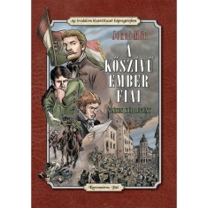 A kősz&iacute;vű ember fiai - Az irodalom klasszikusai k&eacute;preg&eacute;nyben - J&oacute;kai M&oacute;r
