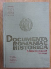 Documenta Romaniae Historica DRH Tara Rom&amp;acirc;neasca Vol. 7 vii: (1571-1575) foto