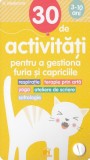 30 de activitati pentru a gestiona furia si capriciile - Gilles Diederichs - Didactica Publishing House