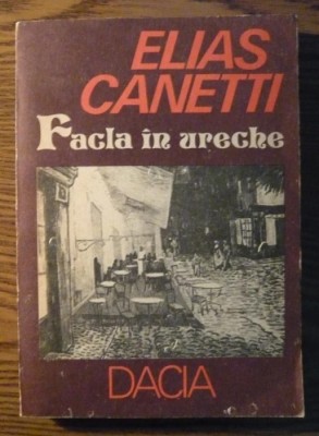 Elias Canetti - Facla in ureche foto