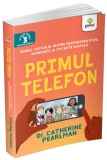 Cumpara ieftin Primul telefon. Ghidul copilului despre responsabilitatea siguranta si eticheta digitala