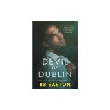 Devil of Dublin: A Dark Irish Mafia Romance