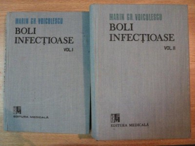 BOLI INFECTIOASE , VOLUMELE I - II de MARIN GH. VOICULESCU , 1989 *VOLUMUL II PREZINTA SUBLINIERI foto