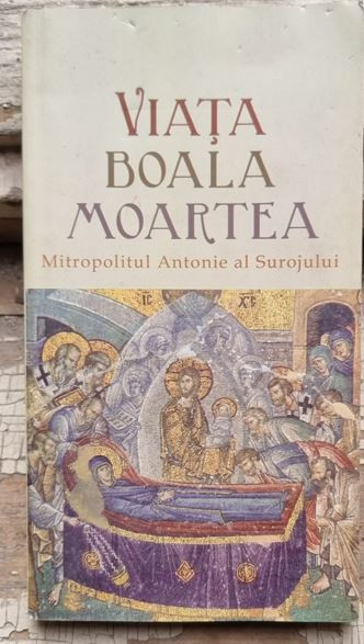 Antonie de Suroj - Viata, Boala, Moartea