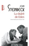 Cumpara ieftin La Rasarit De Eden Top 10+ Nr 296, John Steinbeck - Editura Polirom