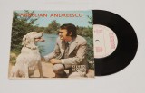 Aurelian Andreescu &ndash; Rose May (Trandafir De Mai) - disc vinil mic 7&quot;, Electrecord