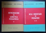 Introducere &icirc;n genetica pediatrică - Cornelia Geormăneanu / * / Boli ereditare &icirc;n pediatrie - Anneliese Walter-Roșianu (2 vol.)