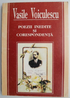 Poezii inedite si corespondenta &amp;ndash; Vasile Voiculescu foto