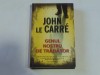 JOHN LE CARRE - GENUL NOSTRU DE TRADATOR