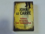 JOHN LE CARRE - GENUL NOSTRU DE TRADATOR