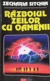 RAZBOIUL ZEILOR CU OAMENII ZECHARIA SITCHIN 1998
