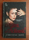 Chrystal Rose - Ce catea, ce ticaloasa!