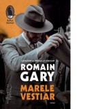 Marele vestiar - Romain Gary, Adina Dinitoiu