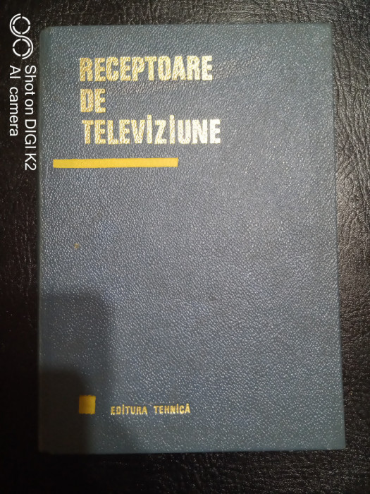 Receptoare de televiziune-N.Sotirescu,M.Silisteanu,G.Mityko,C.Serbu,C.Sulea