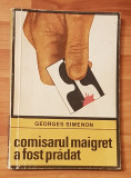 Comisarul Maigret a fost pradat de Georges Simenon Enigma