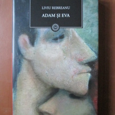 Liviu Rebreanu - Adam si Eva (2011, editie cartonata)