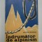 INDRUMATOR DE ALPINISM - MIRCEA BOGDAN