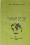 PREOT AL. STANCIULESCU-BARDA - NICOLAE IORGA CONCEPTIA ISTORICA