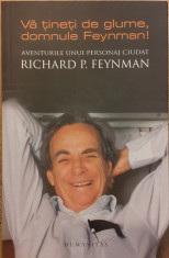 Va tineti de glume, domnule Feynman! Aventurile unui personaj ciudat foto
