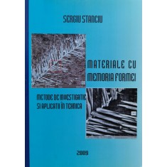 Materiale Cu Memoria Formei: Metode De Investigatie Si Aplica - Sergiu Stanciu , C872