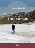 Cumpara ieftin Adulmecari | Cristian Badilita, 2021
